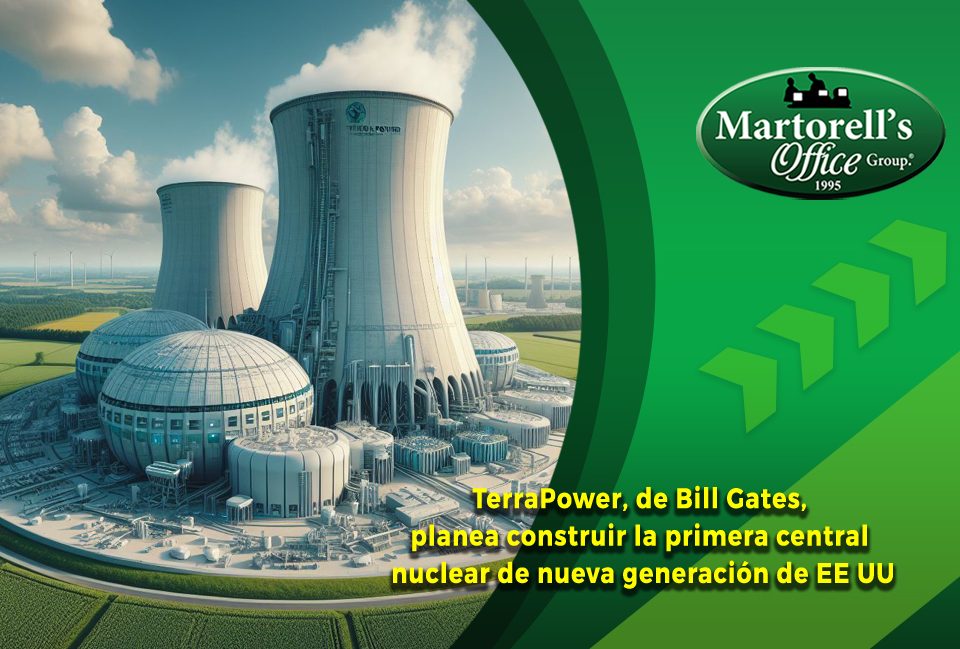 martorell office-terrapower-de-bill-gates-planea-construir-la-primera-central-nuclear-de-nueva-generacion-de-ee-uu-funciones-martorell office