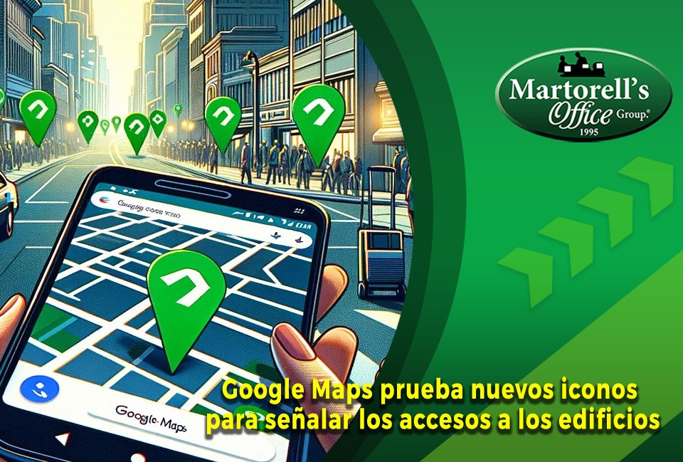 martorell office-agoogle-maps-prueba-nuevos-iconos-para-senalar-los-accesos-a-los-edificios-martorell office