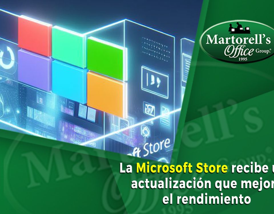 martorell office-la-microsoft-store-recibe-una-actualizacion-que-mejora-el-rendimiento-martorell office