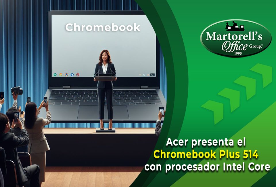 martorell office-acer-presenta-el-chromebook-plus-514-con-procesador-intel-core-martorell office