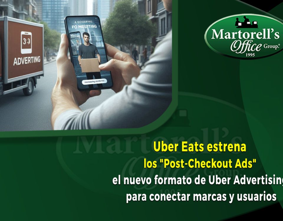 martorell office-uber-eats-estrena-los-post-checkout-ads-el-nuevo-formato-de-uber-advertising-para-conectar-marcas-y-usuarios-martorell office