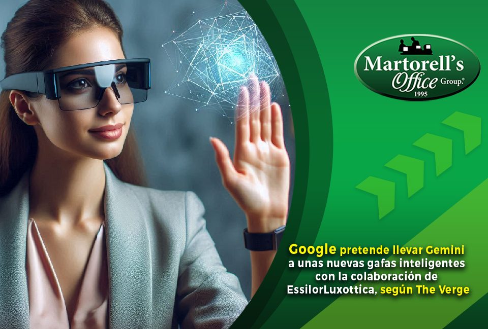 martorell office-google-pretende-llevar-gemini-a-unas-nuevas-gafas-inteligentes-con-la-colaboracion-de-essilorluxottica-segun-the-verge-martorell office